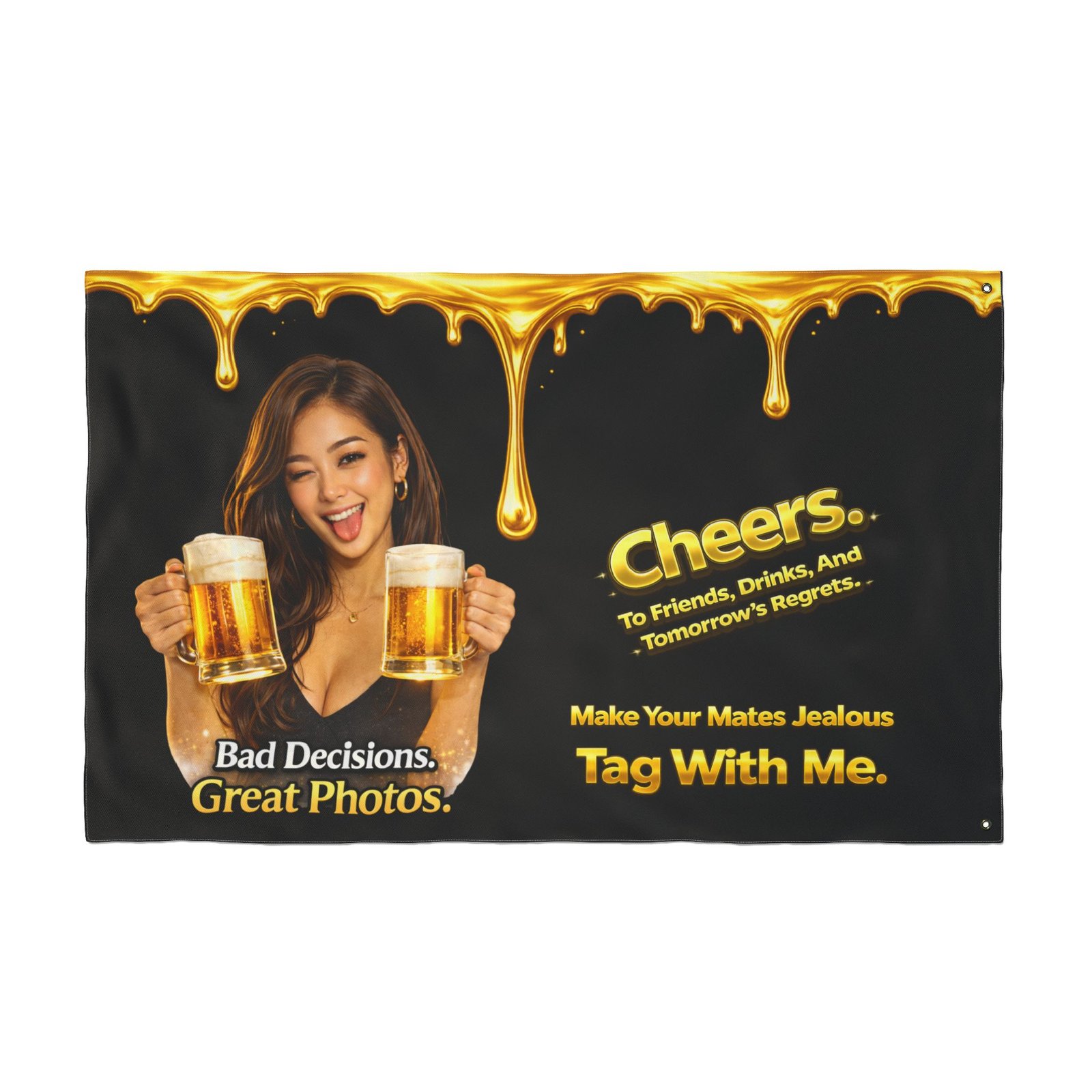 Pour-Your-Design-Into-Your-Brand-Cheers-Bad-Decisions-Great-Photos-Nightlife-Flag – Get your brand online | ThePour.Shop - Image 3