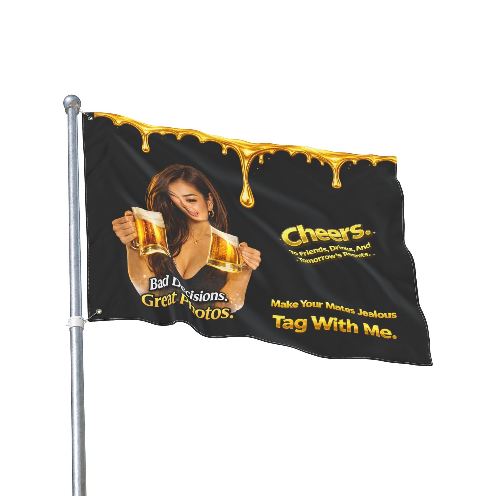 Pour-Your-Design-Into-Your-Brand-Cheers-Bad-Decisions-Great-Photos-Nightlife-Flag – Get your brand online | ThePour.Shop - Image 15