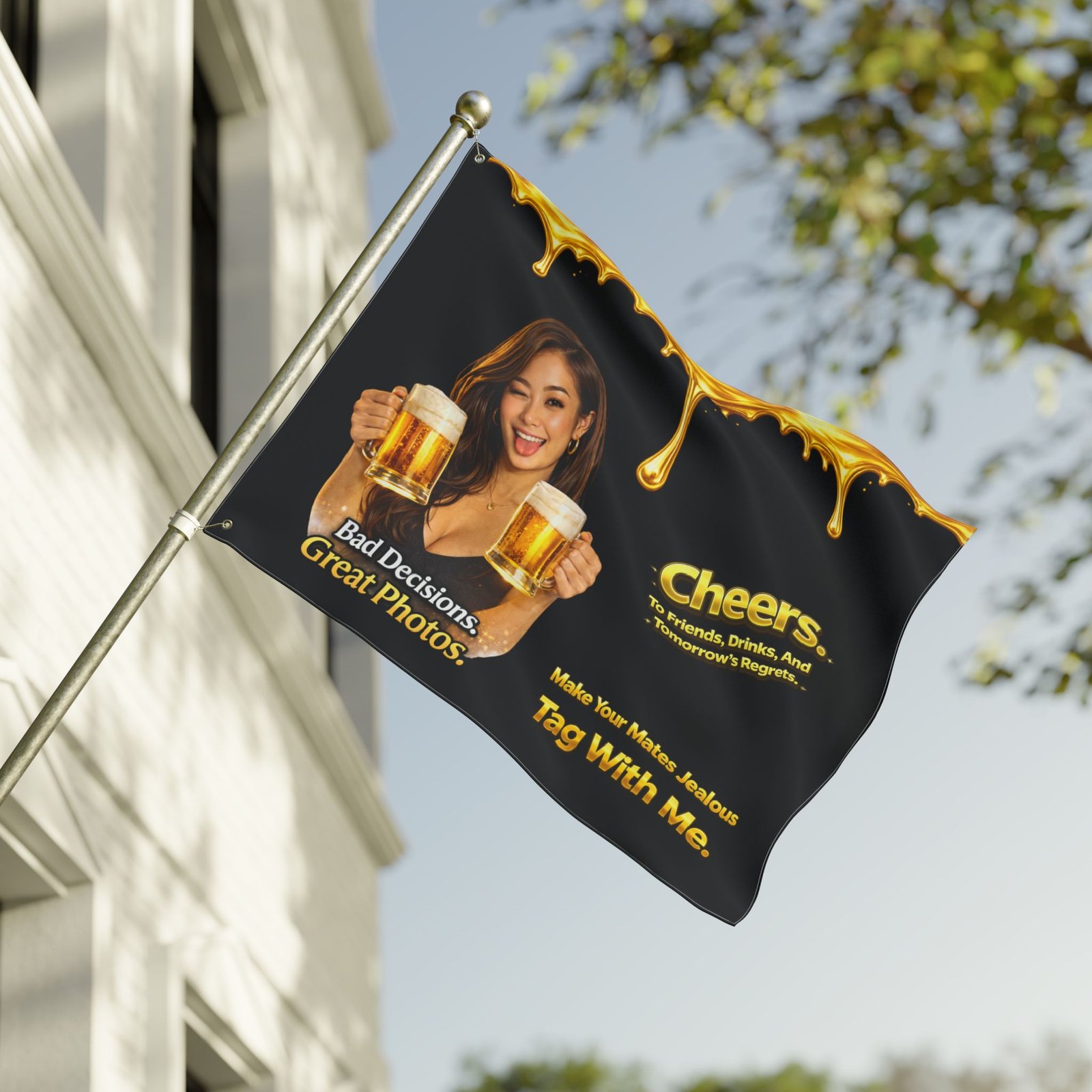 Pour-Your-Design-Into-Your-Brand-Cheers-Bad-Decisions-Great-Photos-Nightlife-Flag – Get your brand online | ThePour.Shop - Image 16