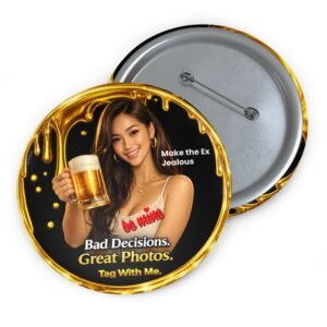 Pour-Your-Design-Into-Your-Brand-Bad-Decisions-Great-Photos-Pin-Button – Get your brand online | ThePour.Shop