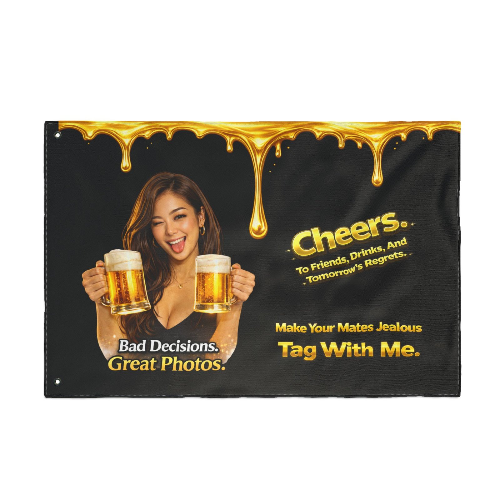 Pour-Your-Design-Into-Your-Brand-Cheers-Bad-Decisions-Great-Photos-Nightlife-Flag – Get your brand online | ThePour.Shop - Image 9